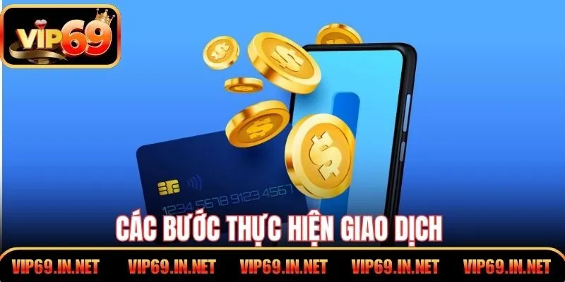 Các bước thực hiện giao dịch dễ thực hiện
