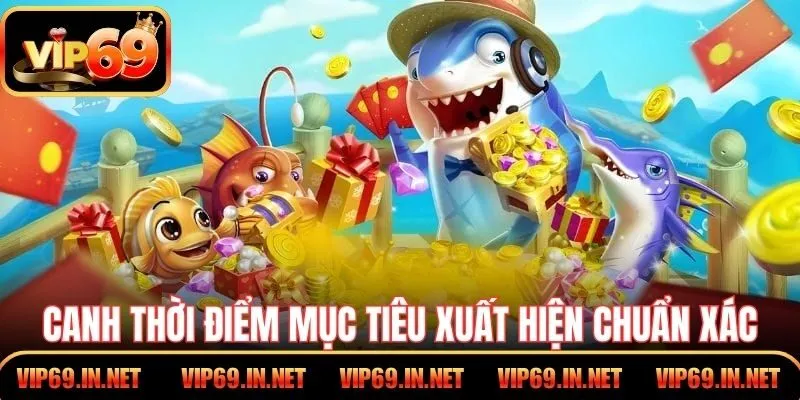 Canh thời điểm mục tiêu xuất hiện chuẩn xác trên màn hình