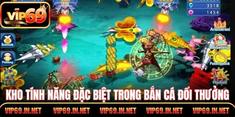 Kho tính năng đặc biệt trong bắn cá đổi thưởng